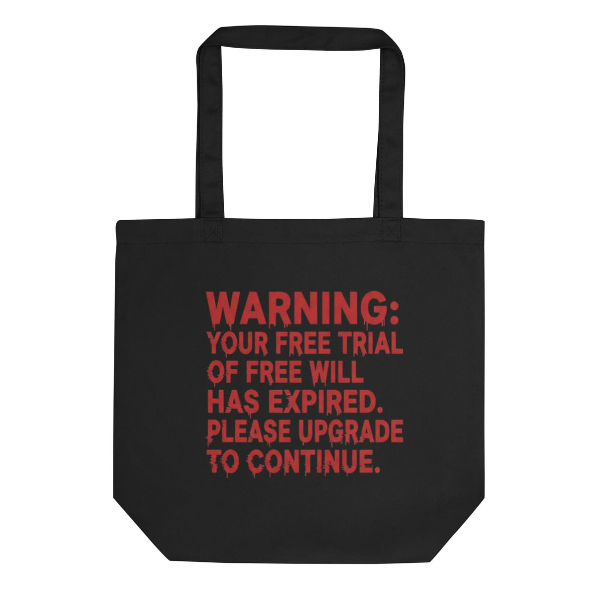 'Free Will Expired' Organic Tote Bag | Heavyweight GOTS Cotton - Sustainable Organic Design | Primary Flat-lay Front View
