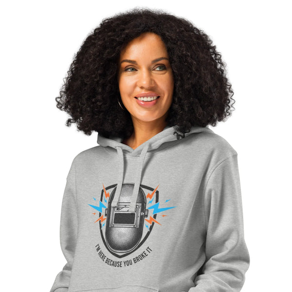 "I'm Here Because You Broke It" Organic Welder Hoodie | Sustainable Tradeswear - Sustainable Organic Design | Detailed Alternative View