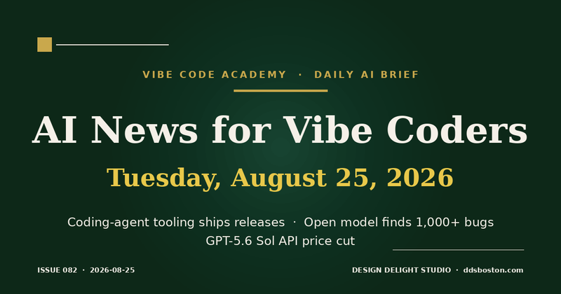 Vibe Code Academy daily AI news cover for August 25, 2026