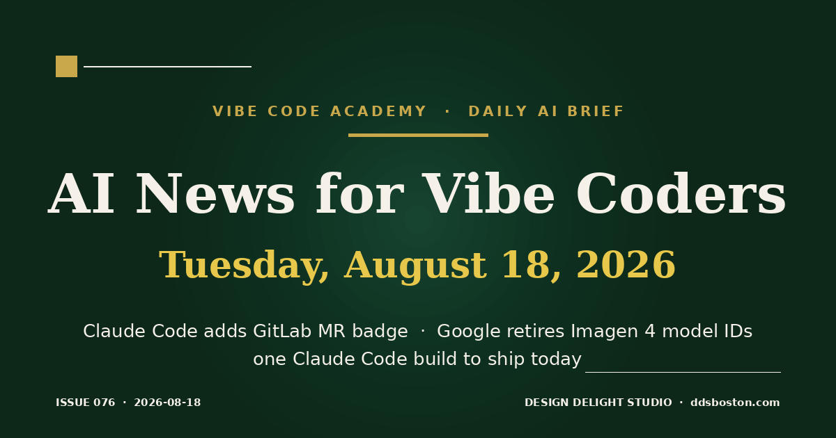 Vibe Code Academy daily AI news cover for August 18, 2026
