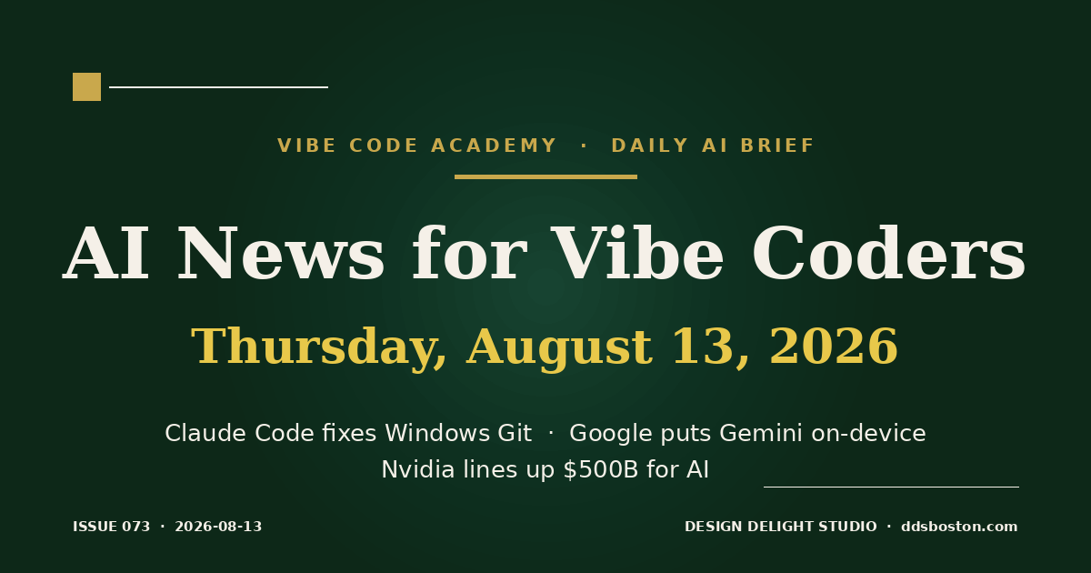Vibe Code Academy daily AI news cover for August 13, 2026