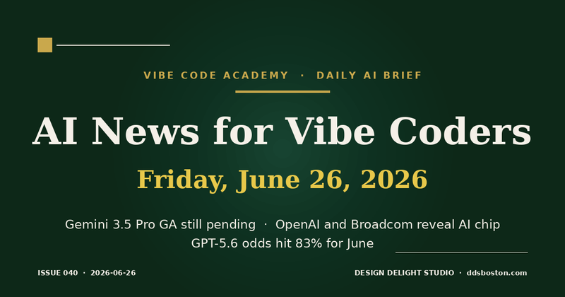 Vibe Code Academy daily AI news cover for June 26, 2026
