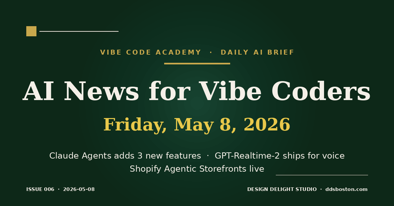 Vibe Code Academy daily AI news cover for May 8, 2026