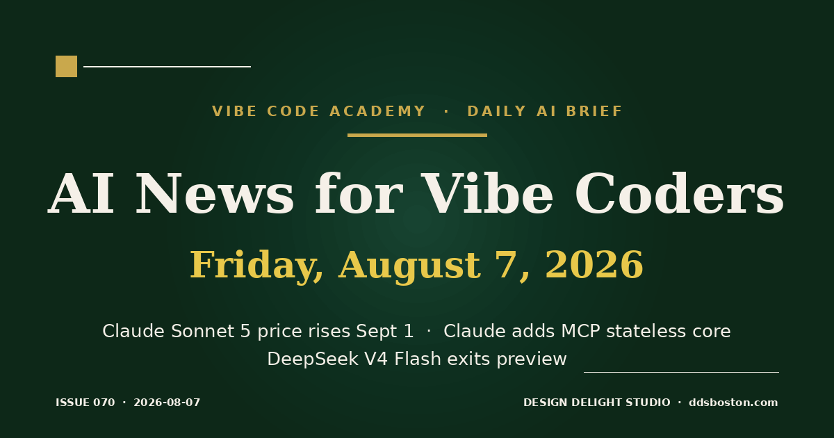 Vibe Code Academy daily AI news cover for August 7, 2026