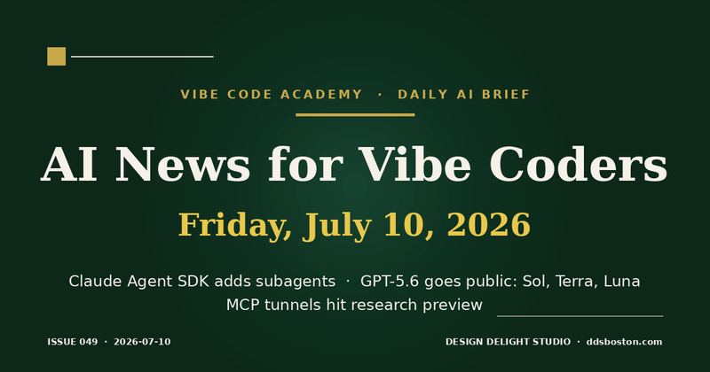 Vibe Code Academy daily AI news cover for July 10, 2026