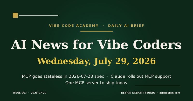 Vibe Code Academy daily AI news cover for July 29, 2026