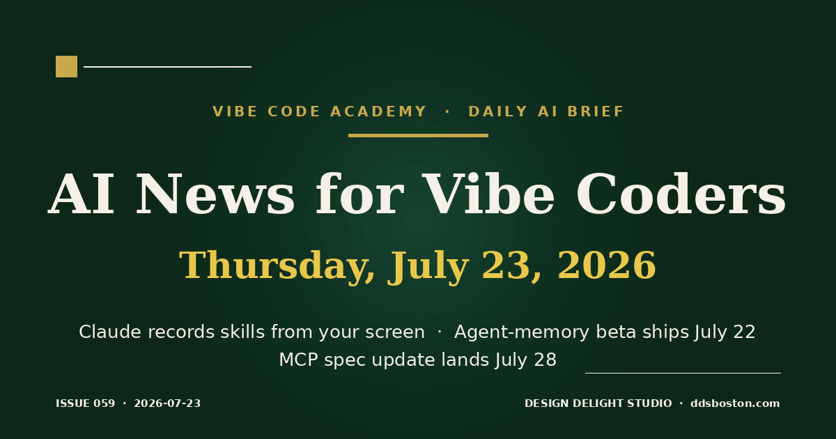 Vibe Code Academy daily AI news cover for July 23, 2026