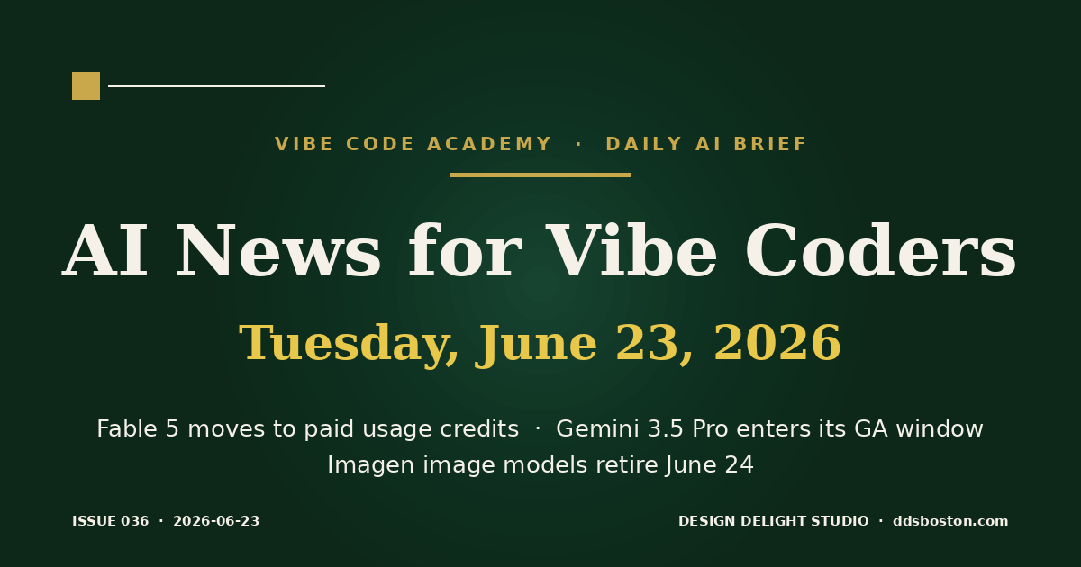 Vibe Code Academy daily AI news cover for June 23, 2026