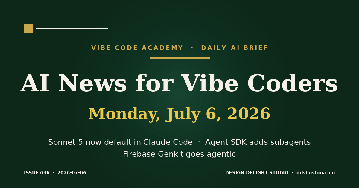 Vibe Code Academy daily AI news cover for July 6, 2026