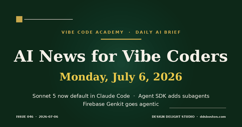 Vibe Code Academy daily AI news cover for July 6, 2026