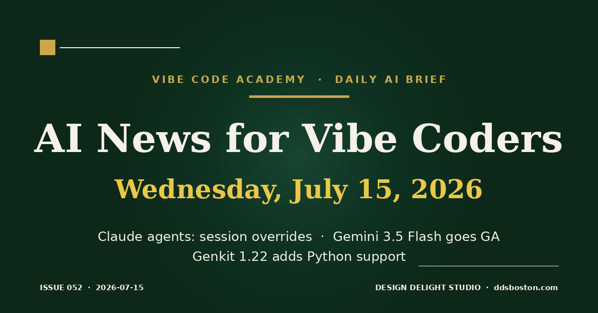 Vibe Code Academy daily AI news cover for July 15, 2026