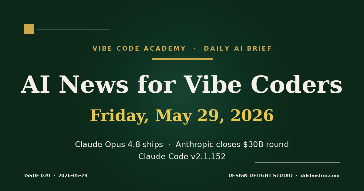 Vibe Code Academy daily AI news cover for May 29, 2026
