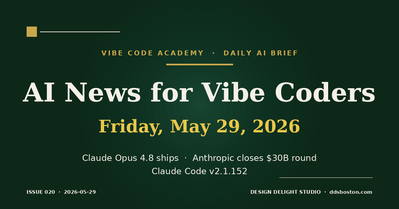 Vibe Code Academy daily AI news cover for May 29, 2026