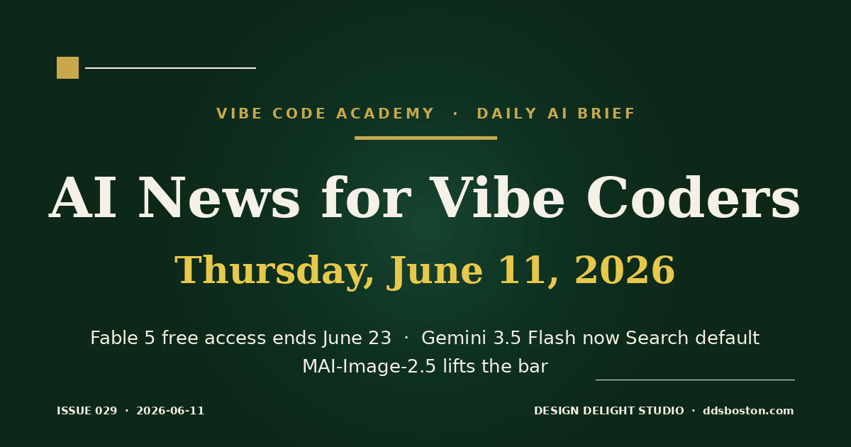 Vibe Code Academy daily AI news cover for June 11, 2026
