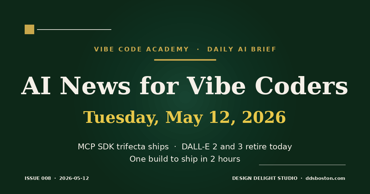 Vibe Code Academy daily AI news cover for May 12, 2026