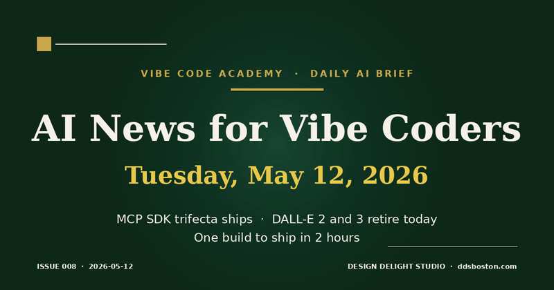 Vibe Code Academy daily AI news cover for May 12, 2026