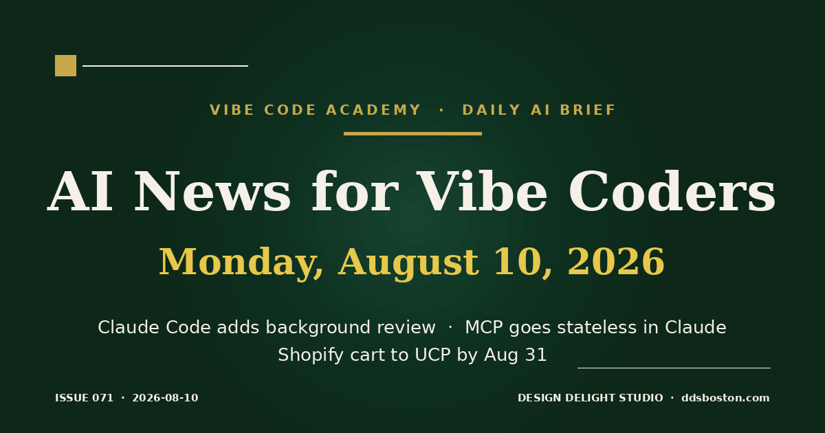 Vibe Code Academy daily AI news cover for August 10, 2026