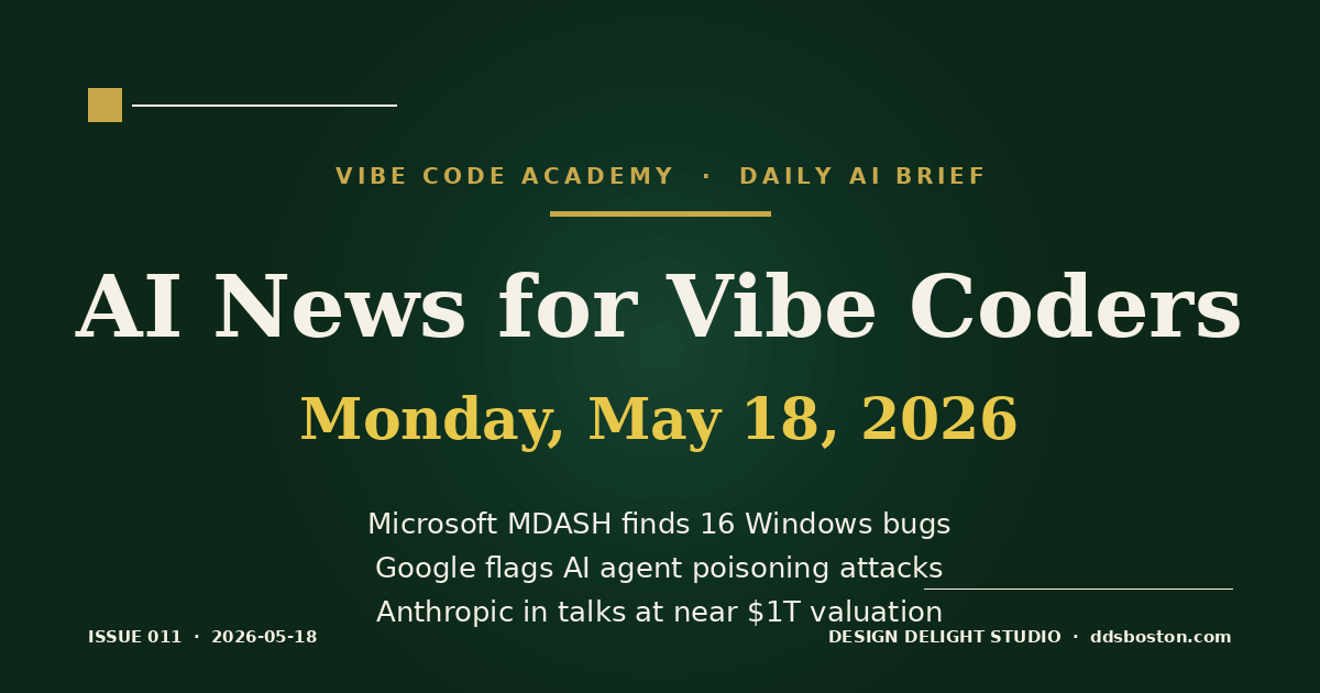Vibe Code Academy daily AI news cover for May 18, 2026
