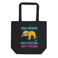 Organic Cotton Tote: 404 Motivation Not Found Sloth - Sustainable Organic Design | Primary Flat-lay Front View