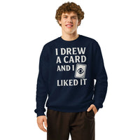 I Drew A Card And I Liked It | Organic Sustainable Gamer Sweatshirt - Sustainable Organic Design | Detailed Alternative View
