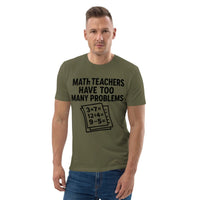 The 'Too Many Problems' Math Teacher Tee | Sustainable Organic Cotton - Sustainable Organic Design | Primary Mockup Front View