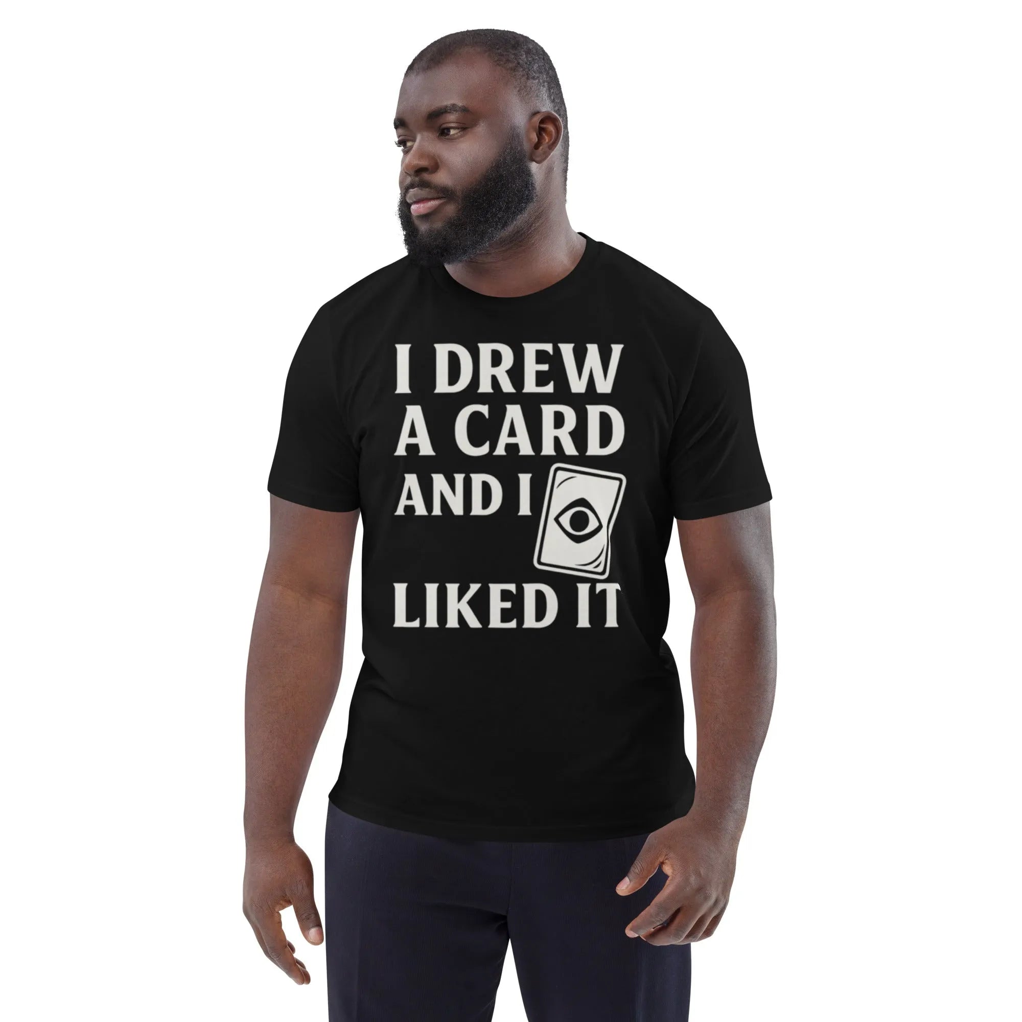 "I Drew A Card" Organic Gamer T-Shirt | Sustainable Streetwear - Sustainable Organic Design | Primary Mockup Front View