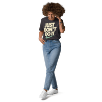 Just Don't Do It Funny Sarcastic Anti - Nike T-Shirt - Design Delight Studio
