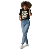 Just Don't Do It Funny Sarcastic Anti - Nike T-Shirt - Design Delight Studio