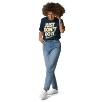 Just Don't Do It Funny Sarcastic Anti - Nike T-Shirt - Design Delight Studio