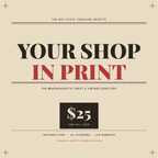 Your Shop In Print — a $25 one-year listing in The Bay State Treasure Gazette, the Massachusetts thrift and vintage directory. 156 shops listed across all 10 regions.